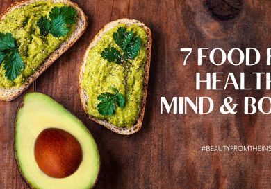 7 Foods For A Healthy Mind and Body